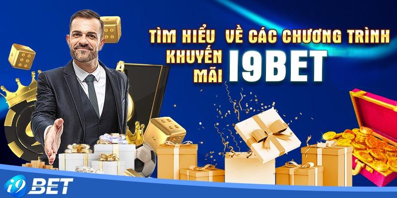 Những chương trình khuyến mại i9bet